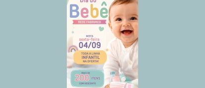  Nesta sexta-feira, dia 04, tem Dia do Bebê na Rede Fabrimed!