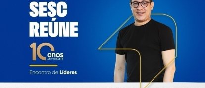 André Santos participa do Sesc Reúne 10 anos nesta terça-feira (04), em Xanxerê, falando sobre E-commerce e Omnichannel 