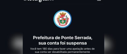 Instagram oficial da Prefeitura de Ponte Serrada é suspenso e município busca recuperar a conta